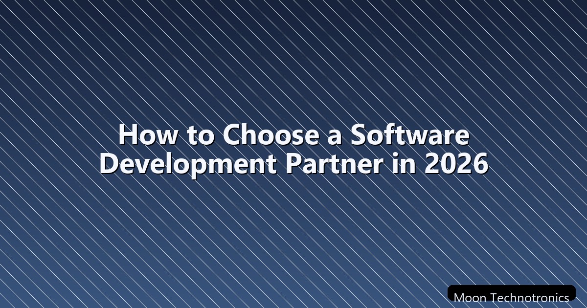 How to Choose a Software Development Partner in 2026 ...