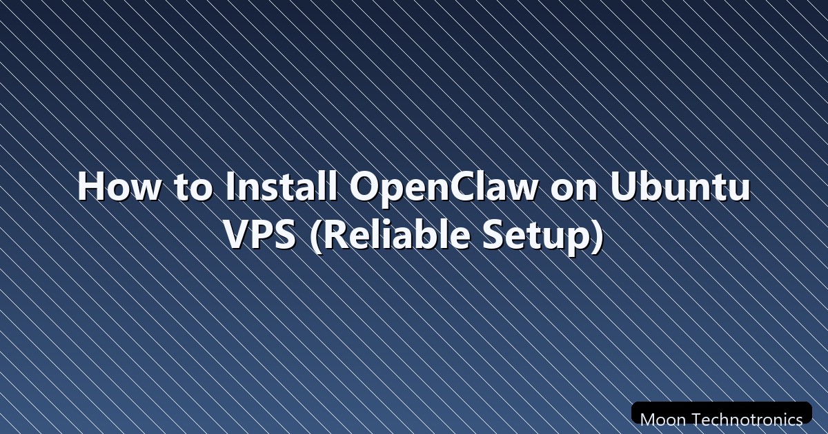 How to Install OpenClaw on Ubuntu VPS (Reliable Setup ...